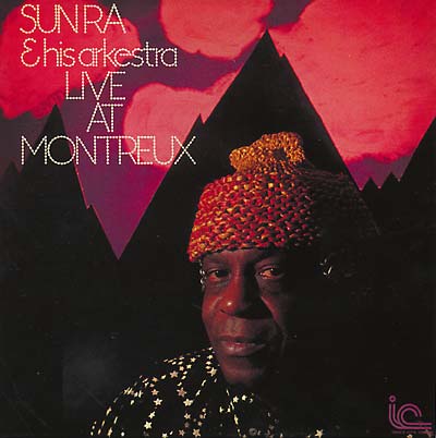 Sun Ra & His Arkestra Live At Montreux