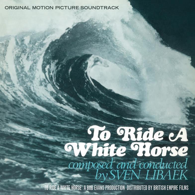 Sven Libaek To Ride A White Horse Soundtrack