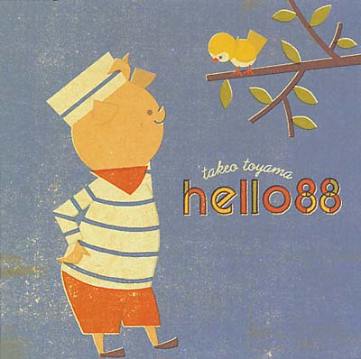 TAKEO TOYAMA Hello 88