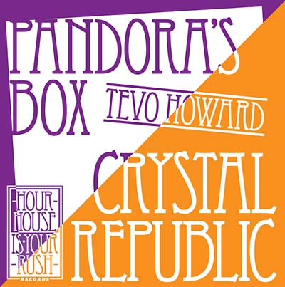 TEVO HOWARD Crystal Republic/Pandora's Box