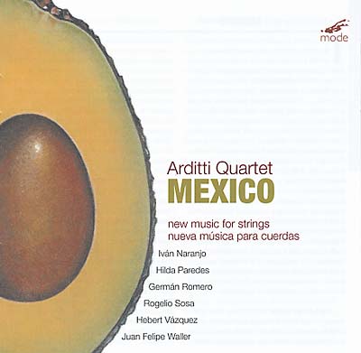 THE ARDITTI QUARTET Mexico: New Music for Strings