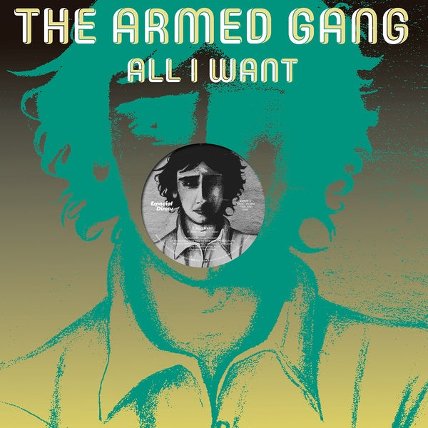 THE ARMED GANG All I Want (Vocal)/All I Want (Instrumental)