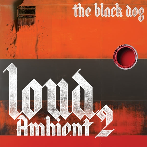 The Black Dog Loud Ambient 2 [CD]