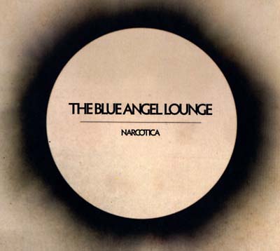 THE BLUE ANGEL LOUNGE Narcotica