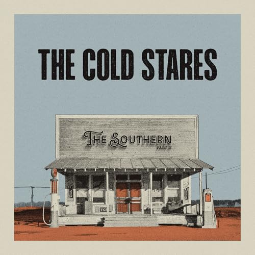 The Cold Stares The Southern Part 2