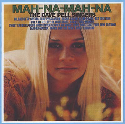 THE DAVE PELL SINGERS Mah-Na-Mah-Na