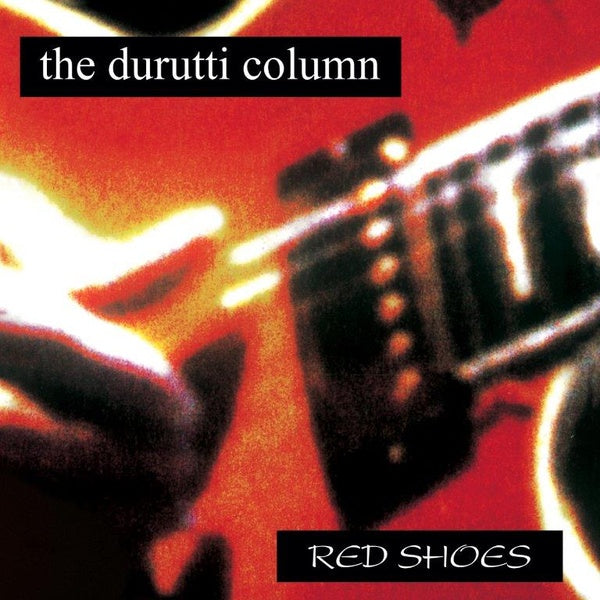 THE DURUTTI COLUMN Red Shoes
