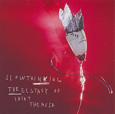 THE ECSTASY OF SAINT THERESA Slowthinking