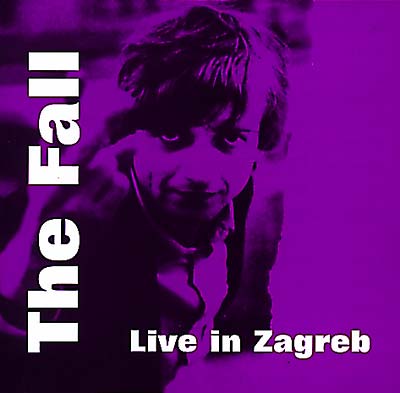 The Fall Live In Zagreb