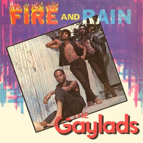 THE GAYLADS Fire And Rain (Expanded Edition)