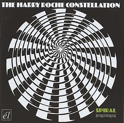 THE HARRY ROCHE CONSTELLATION Spiral/Sometimes