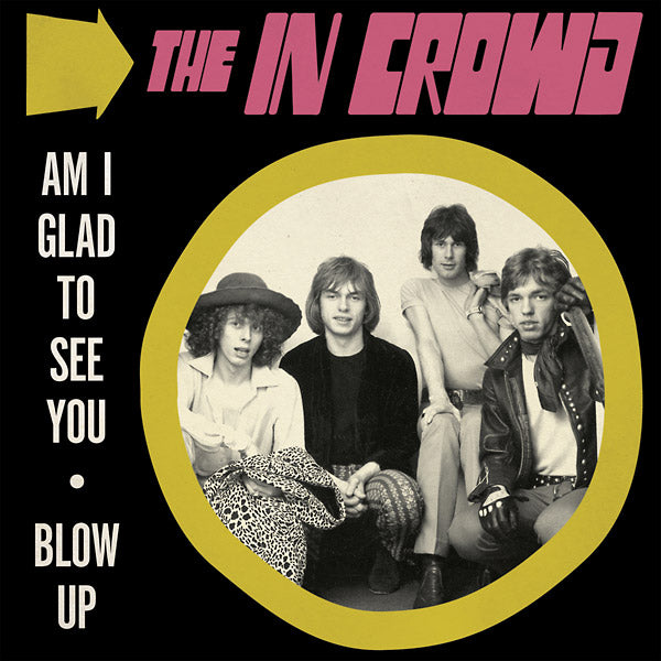 The In Crowd Am I Glad To See You/Blow Up