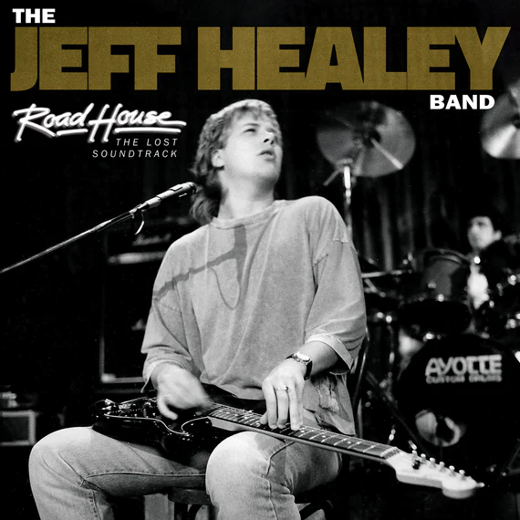 The Jeff Healey Band Road House: The Lost Soundtrack