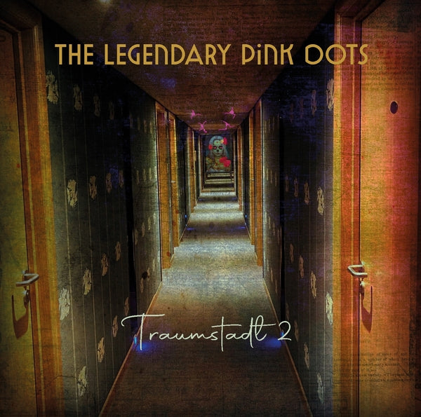 THE LEGENDARY PINK DOTS Traumstadt 2
