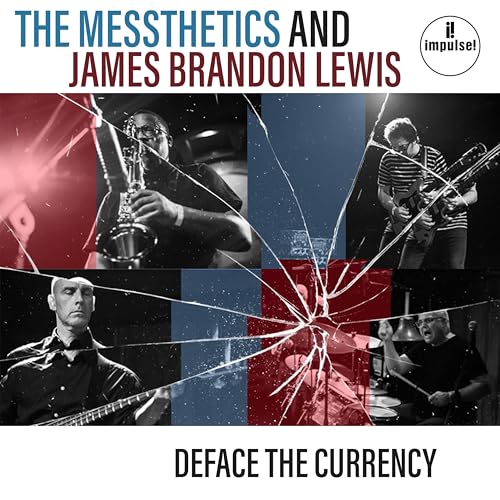 The Messthetics/James Brandon Lewis Deface The Currency [LP]