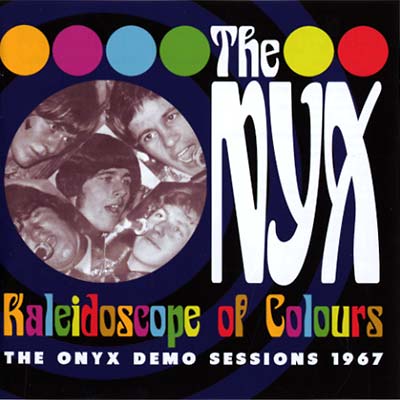 THE ONYX Kaleidoscope Of Colours - The Onyx Demo Sessions 1967