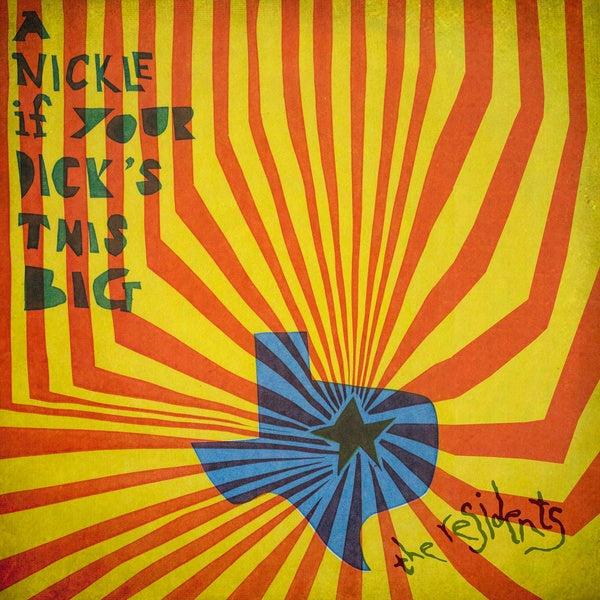 The Residents A Nickle If Your Dick's This Big (1971-1972) (Preserved Edition)