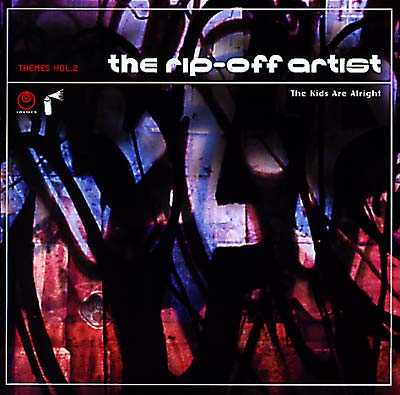 THE RIP-OFF ARTIST Kids Are Alright