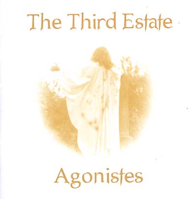 THE THIRD ESTATE Agonistes