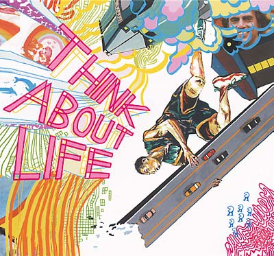 THINK ABOUT LIFE Think About Life