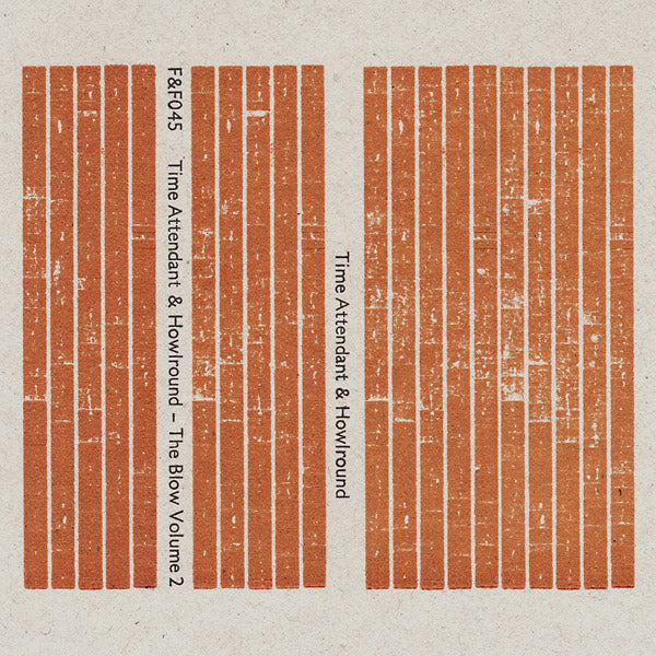 TIME ATTENDANT & HOWLROUND The Blow Volume 2