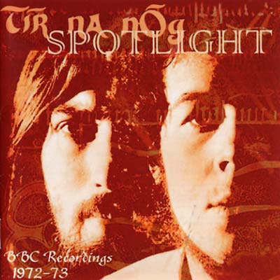 TIR NA NOG Spotlight: BBC Recordings 1972-73