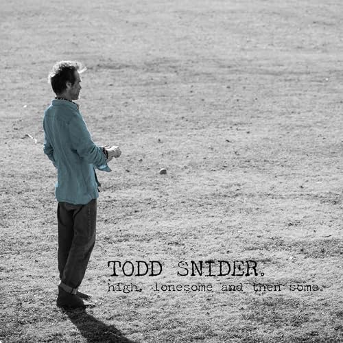 Todd Snider And Then Some High, Lonesome