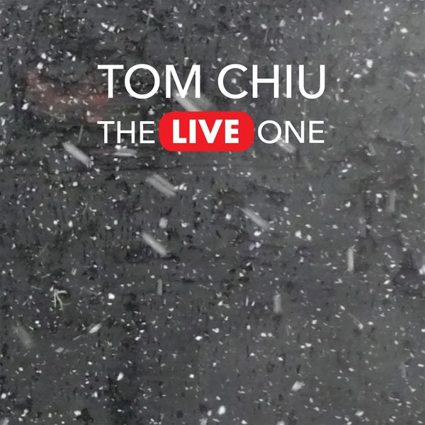 TOM CHIU The Live One