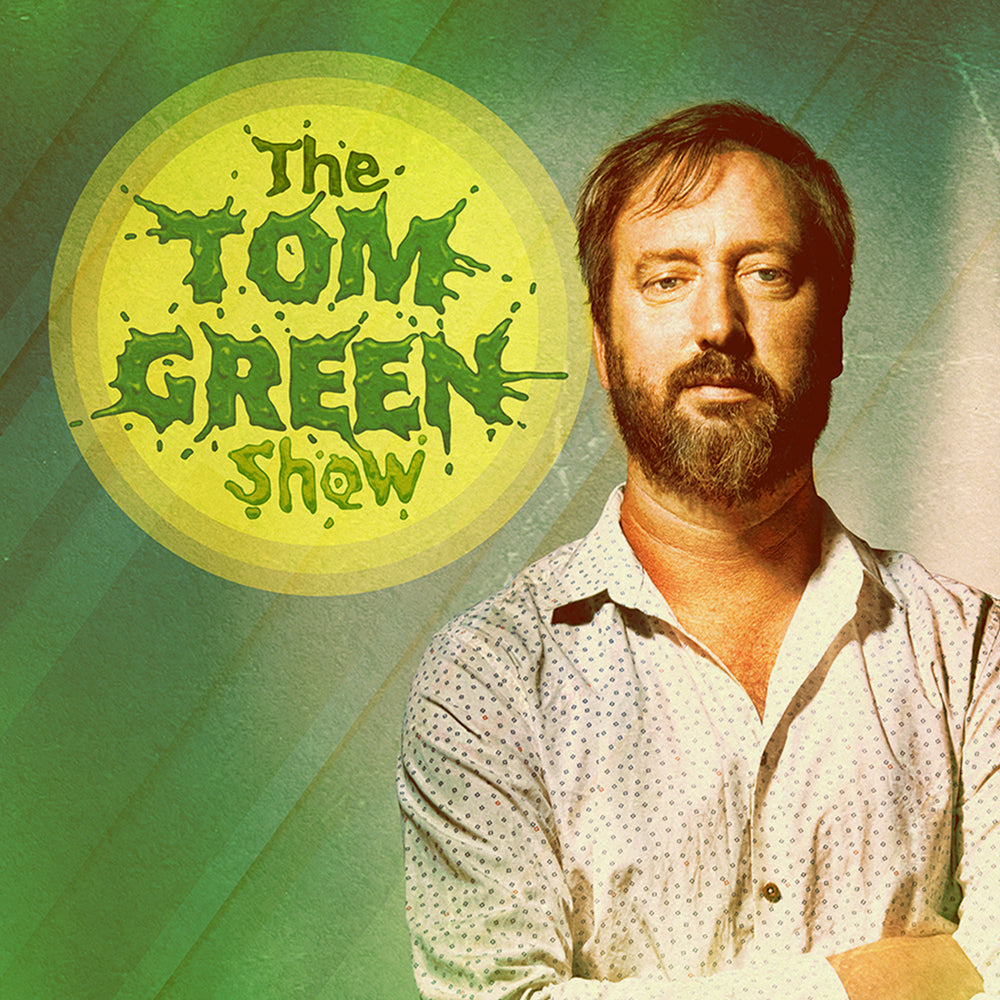 Tom Green The Tom Green Show