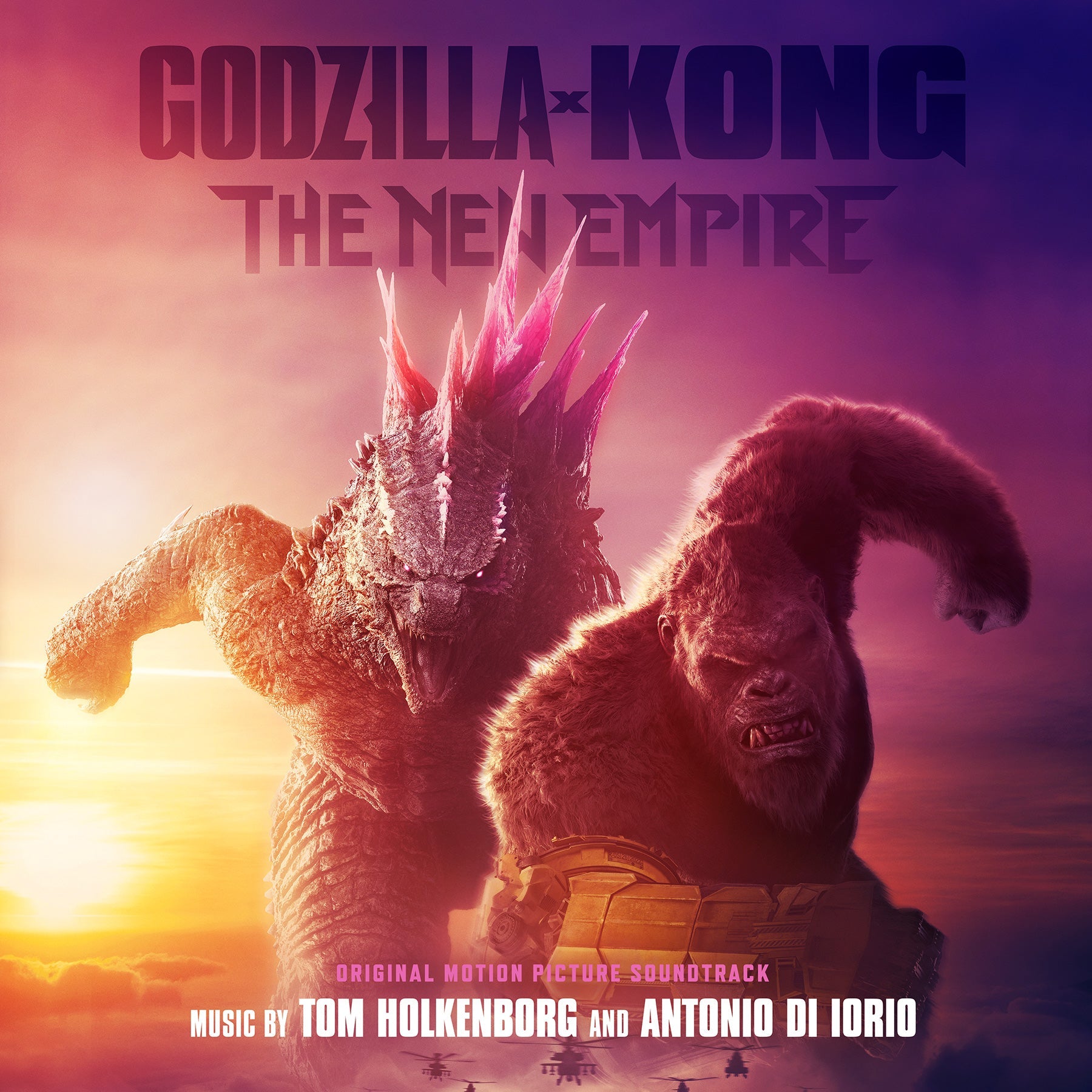Tom Holkenborg & Antonio Di Lorio Godzilla X Kong: The New Empire