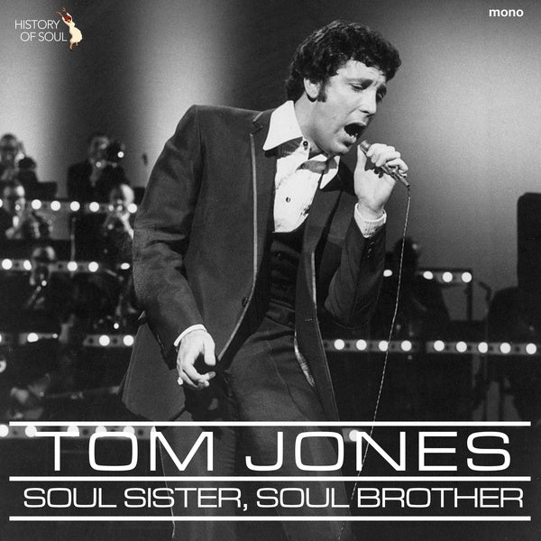 Tom Jones Soul Sister, Soul Brother