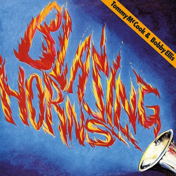 Tommy Mccook & Bobby Ellis Blazing Horns
