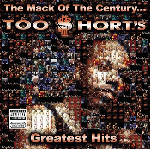 Too $hort The Mack Of The Century... Too $Hort'S Greatest Hits