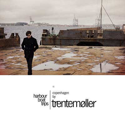 Trentemoller Harbour Boat Trips 01: Copenhagen