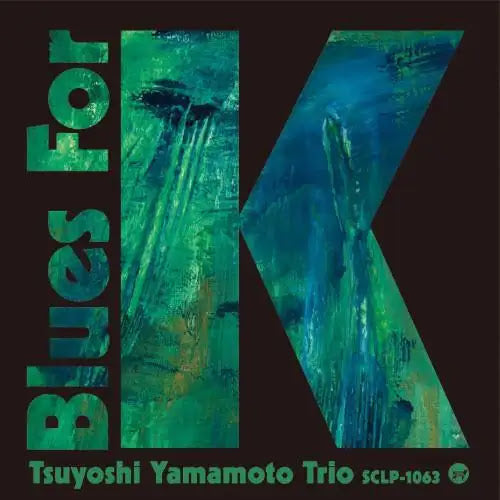 Tsuyoshi Yamamoto Trio Blues For K Vol.2