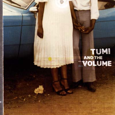 TUMI AND THE VOLUME Tumi And The Volume