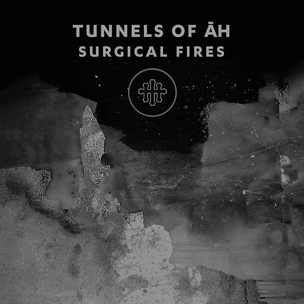 TUNNELS OF AH Surgical Fires