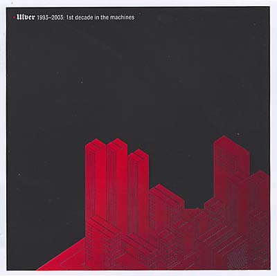 Ulver Ulver 1993-2003: 1st Decade In The Machines