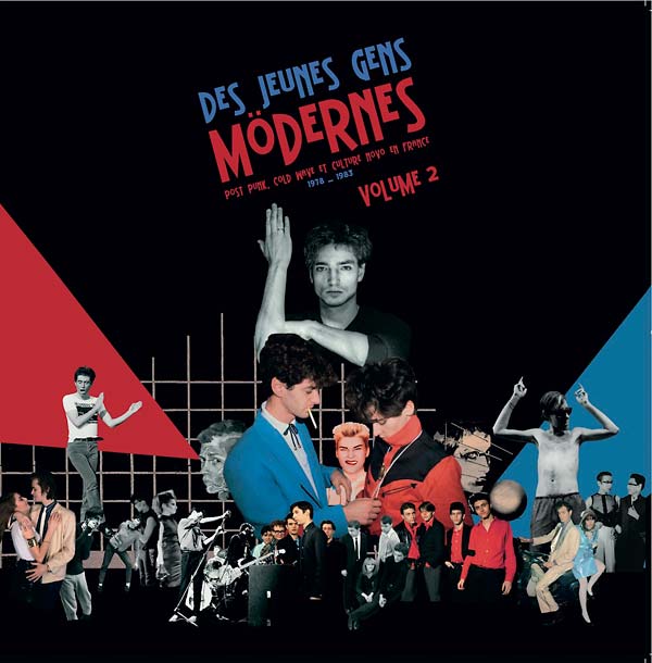 Va Des Jeunes Gens Mödernes: Post Punk, Cold Wave et Culture Növö en France, 1978-1983 Volume 2
