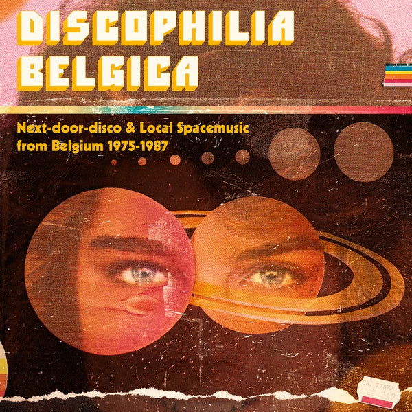 Va Discophilia Belgica: Next-door-disco & Local Spacemusic from Belgium 1975-1987