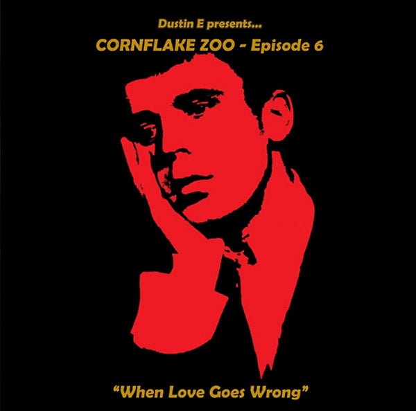 Va Dustin E Presents... Cornflake Zoo: Episode Six
