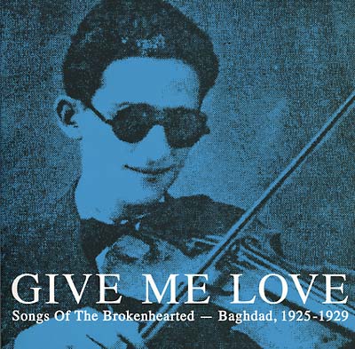 Va Give Me Love: Songs of the Brokenhearted: Baghdad, 1925-1929