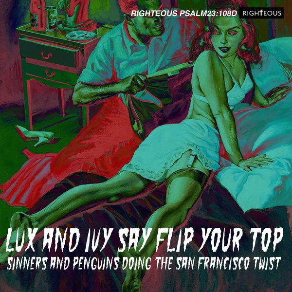 Va Lux And Ivy Say Flip Your Top: Sinners and Penguins Doing the San Francisco Twist