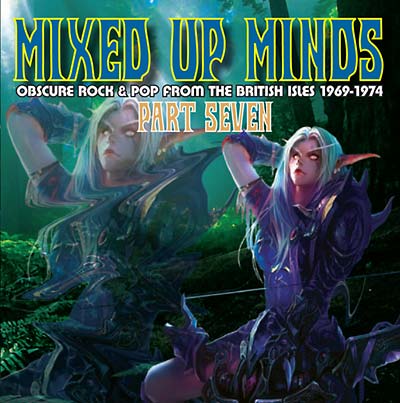 Va Mixed Up Minds Part Seven: Obscure Rock & Pop from the British Isles 1969-1974