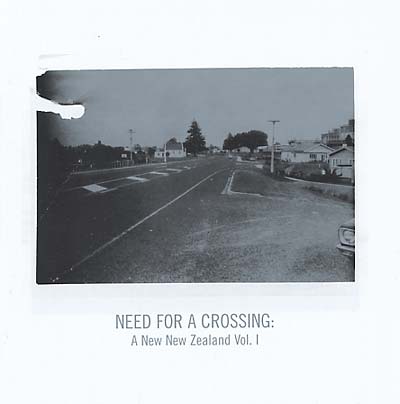 Va Need for a Crossing: A New New Zealand Vol. 1