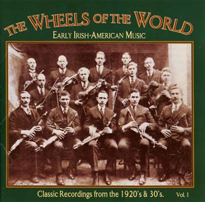 Va The Wheels Of The World Vol. 1: Early Irish-American Music