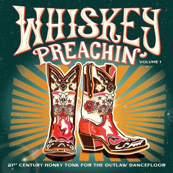 Va Whiskey Preachin' Volume 1: 21st Century Honky Tonk for the Outlaw Dancefloor