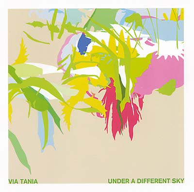 VIA TANIA Under a Different Sky