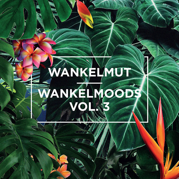 WANKELMUT Wankelmoods Vol. 3