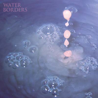 WATER BORDERS Harbored Mantras
